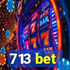 713 bet